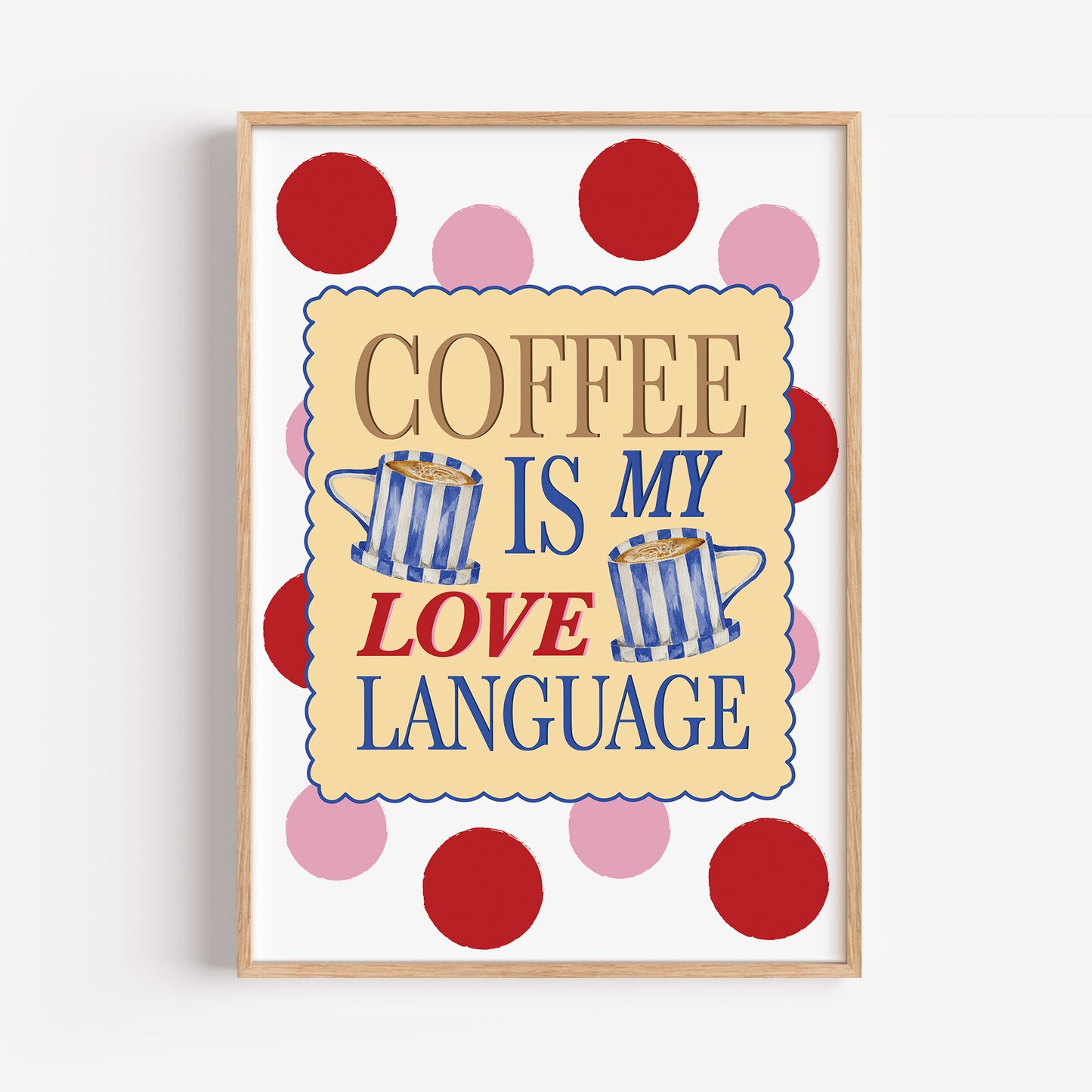 Coffee Is My Love Language Print