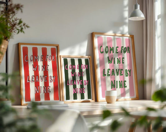 Come For Wine Leave By Nine
