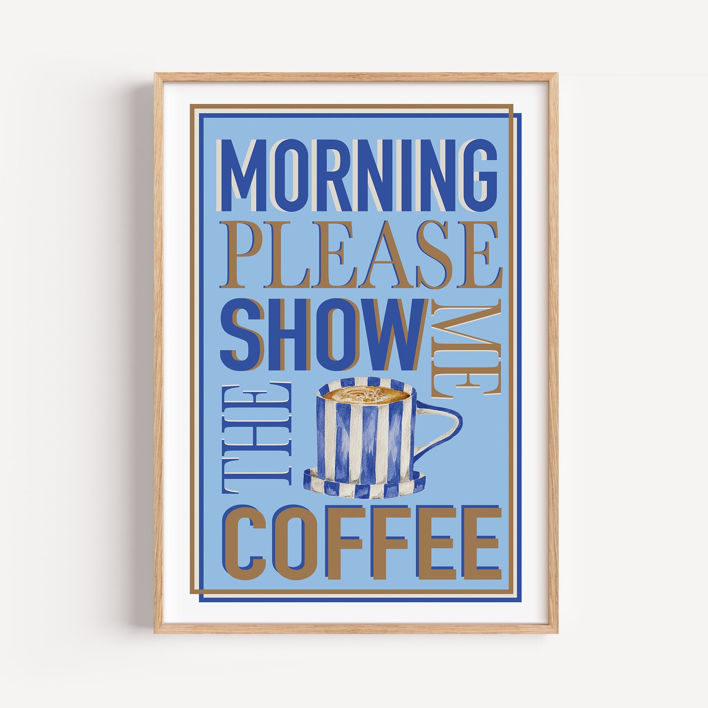 Morning Show Me The Coffee Please Print