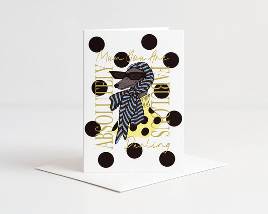 Mum You Are Absolutely Fabulous Card