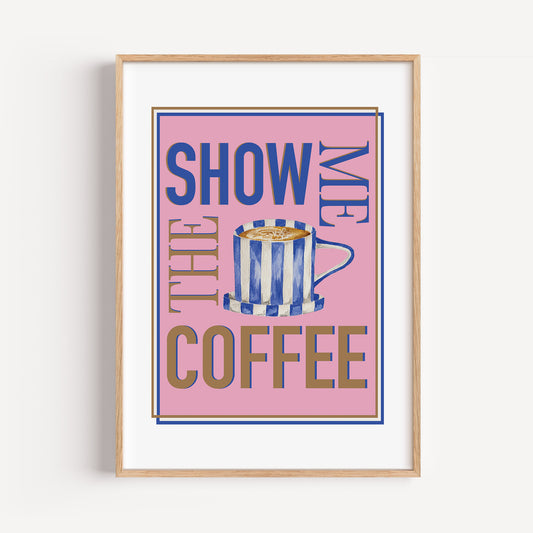 Show Me The Coffee