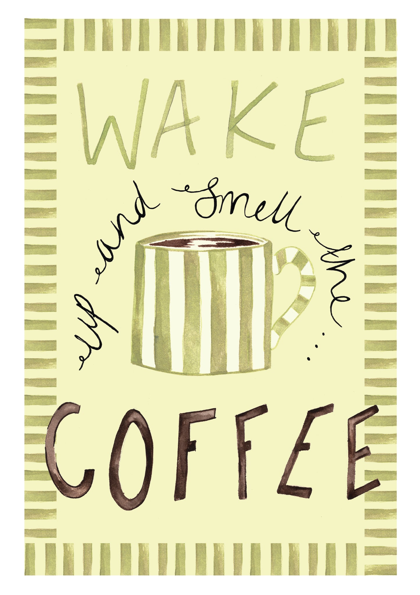 Wake Up And Smell The Coffee