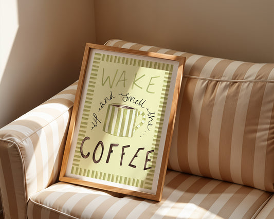 Wake Up And Smell The Coffee