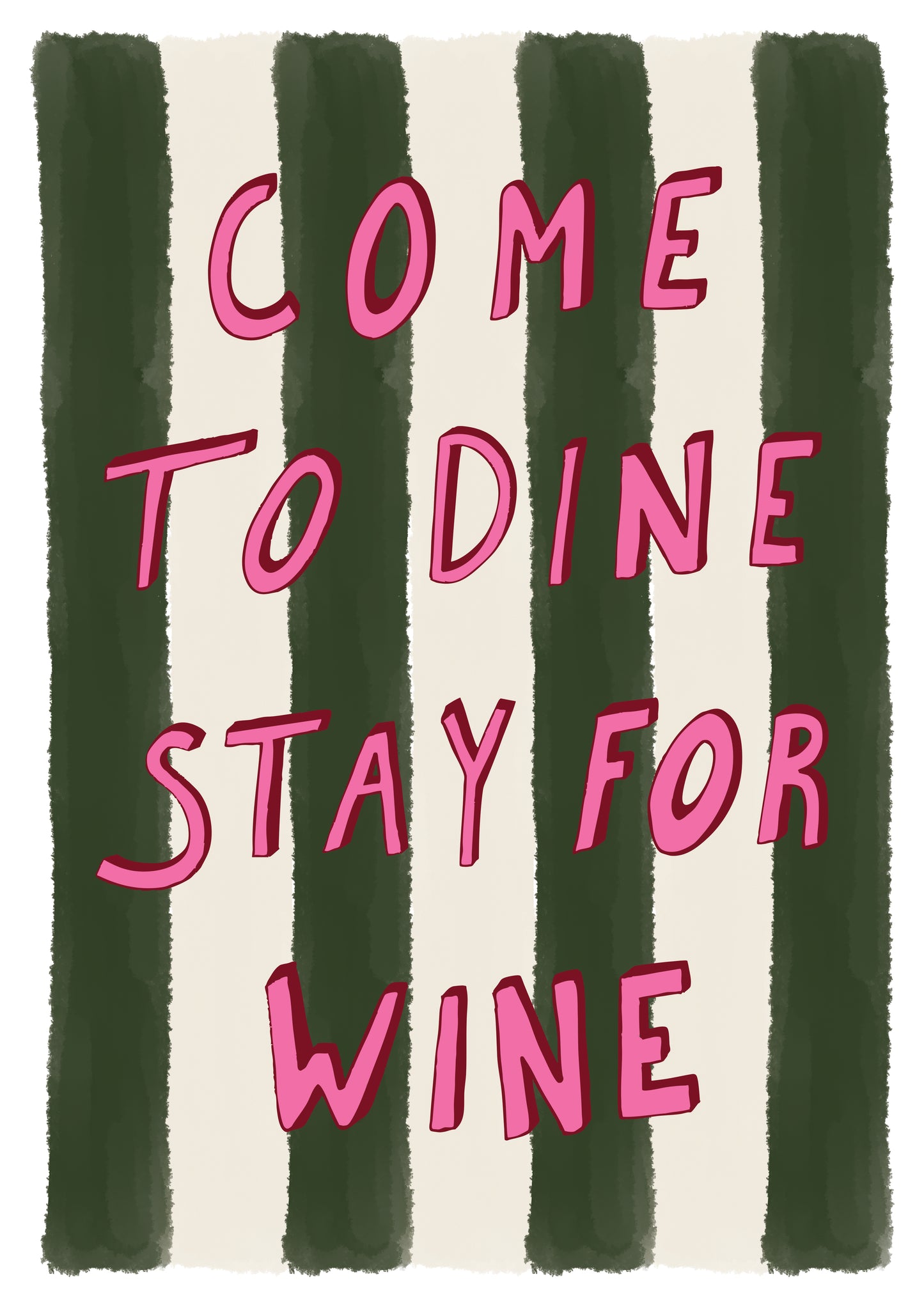 Come To Dine Stay For Wine
