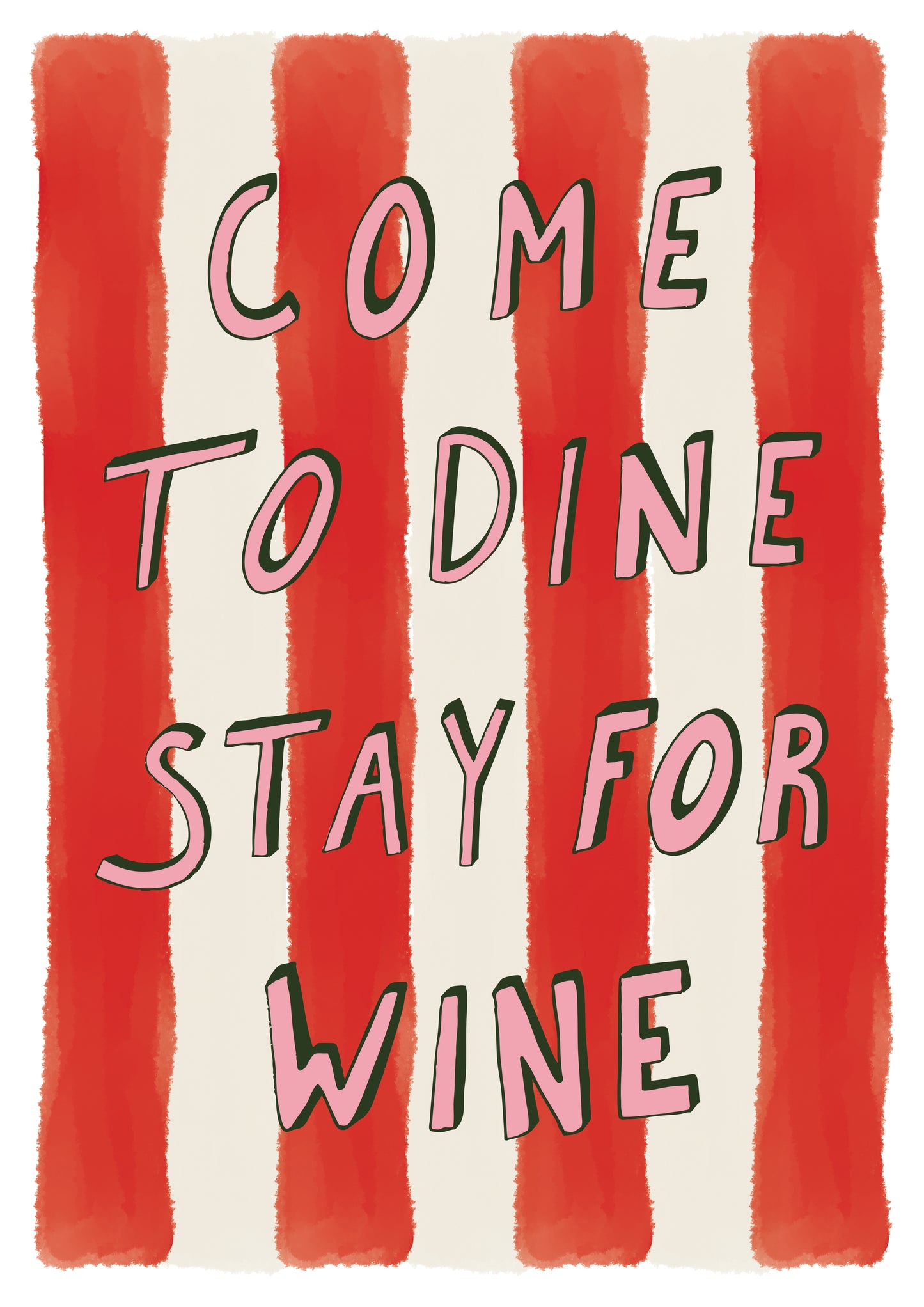 Come To Dine Stay For Wine