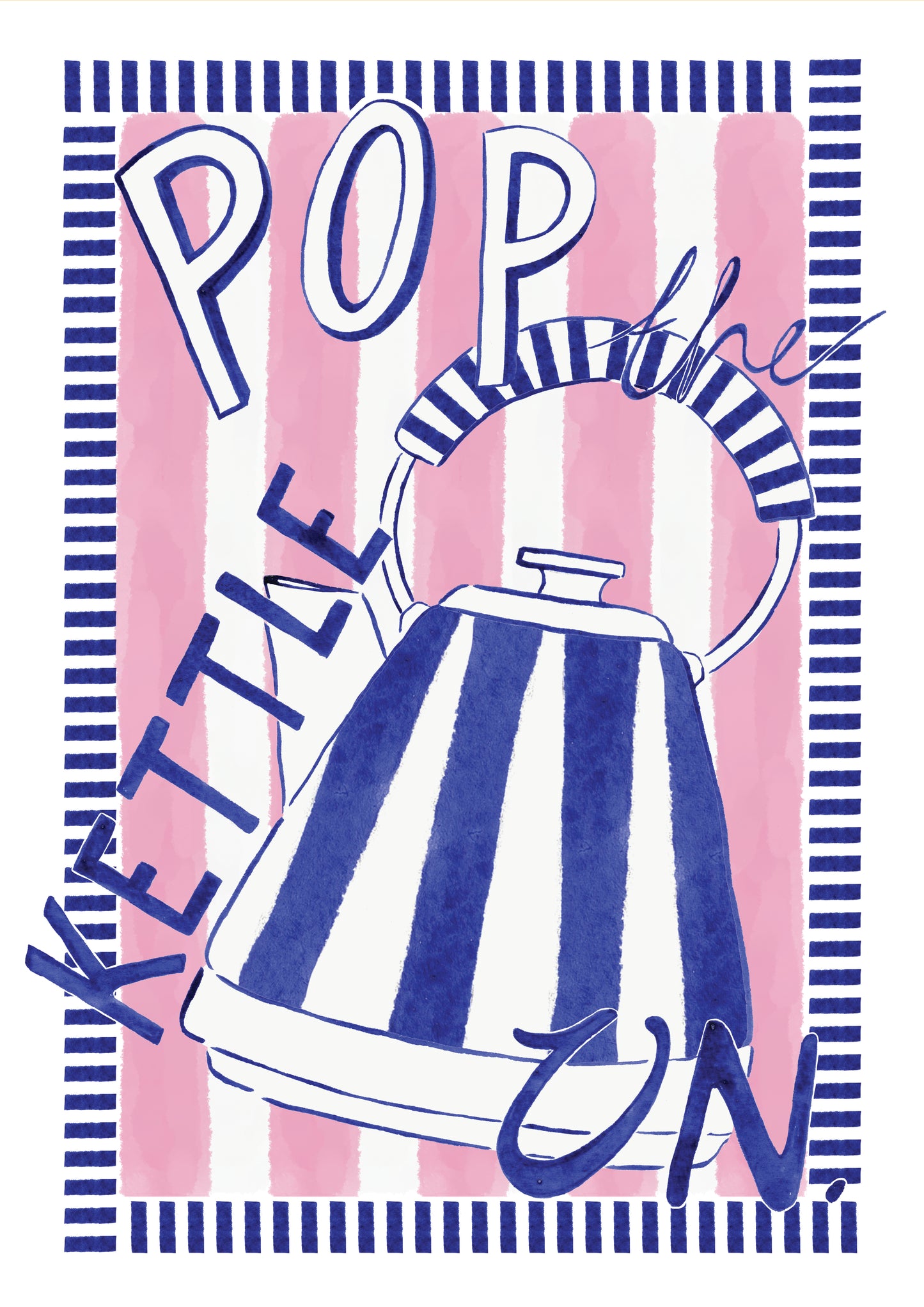 Pop The Kettle On